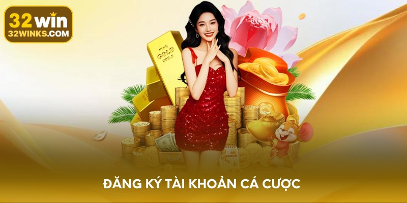 Đăng ký tài khoản cá cược