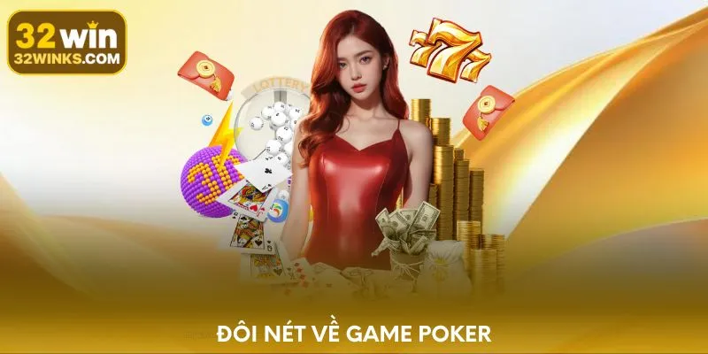 Đôi nét về game Poker