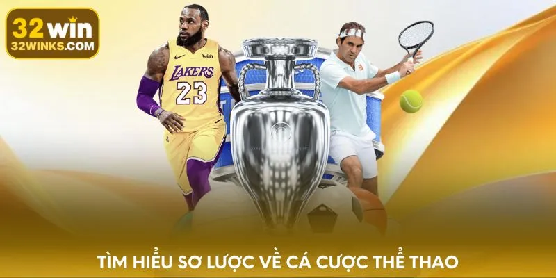 Tìm hiểu sơ lược về cá cược thể thao