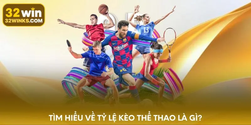 Tìm hiểu về tỷ lệ kèo thể thao là gì?