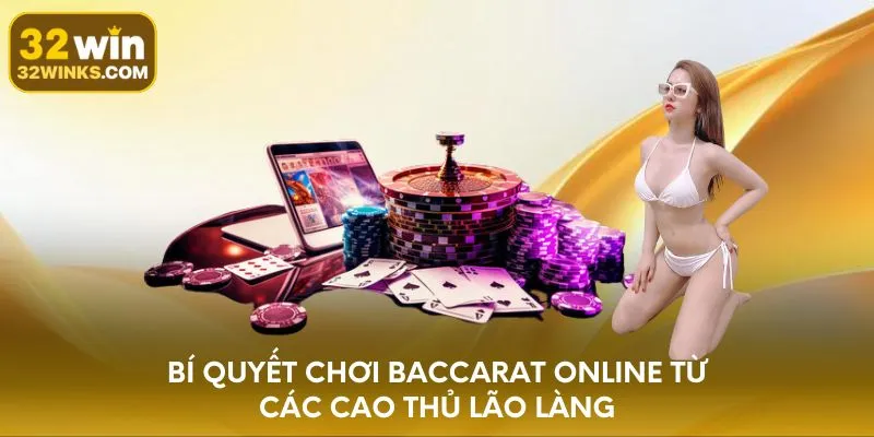 Cách Chơi Baccarat Online