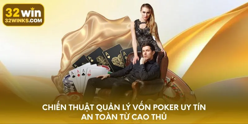 Chiến Thuật Quản Lý Vốn Poker